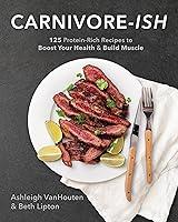 Algopix Similar Product 6 - Carnivoreish 125 ProteinRich Recipes
