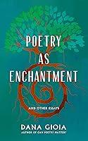 Algopix Similar Product 7 - Poetry as Enchantment: And Other Essays