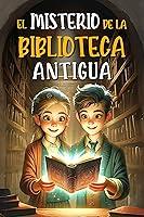 Algopix Similar Product 1 - EL MISTERIO DE LA BIBLIOTECA ANTIGUA