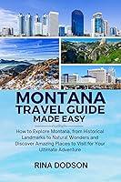 Algopix Similar Product 5 - Montana Travel Guide Made Easy How to