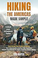 Algopix Similar Product 4 - Hiking the Americas Made Simple Your