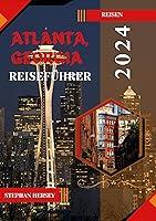 Algopix Similar Product 8 - ATLANTA GEORGIA REISEFHRER 2024