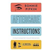 Algopix Similar Product 15 - Aftercare Instructions: A Novel