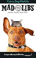 Algopix Similar Product 15 - Cats vs Dogs Mad Libs Worlds