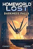 Algopix Similar Product 7 - Darkness Falls (Homeworld Lost Book 11)