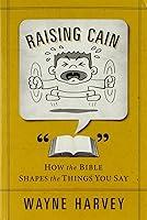 Algopix Similar Product 5 - Raising Cain How the Bible Shapes the
