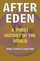 Algopix Similar Product 17 - After Eden: A Short History of the World