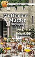 Algopix Similar Product 1 - Muffin But Murder A Merry Muffin