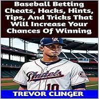 Algopix Similar Product 7 - Baseball Betting Cheats Hacks Hints