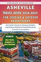 Algopix Similar Product 5 - Asheville Travel Guide 20242025 For