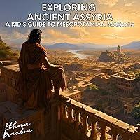 Algopix Similar Product 18 - Exploring Ancient Assyria A Kids