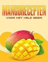 Algopix Similar Product 16 - MANGORECEPTEN VOOR HET HELE GEZIN