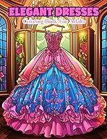 Algopix Similar Product 15 - Elegant Dresses Coloring Book For Adults