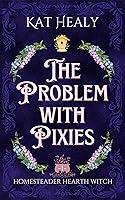 Algopix Similar Product 6 - The Problem with Pixies A Witchy
