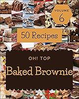 Algopix Similar Product 2 - Oh Top 50 Baked Brownie Recipes Volume