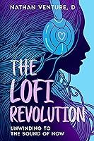 Algopix Similar Product 19 - The Lofi Revolution Unwinding to the