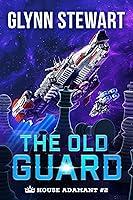 Algopix Similar Product 11 - The Old Guard (House Adamant Book 2)