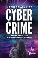 Algopix Similar Product 19 - Mothers Against Cyber Crime What You