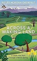 Algopix Similar Product 18 - Across a Waking Land A 1000Mile Walk