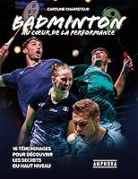 Algopix Similar Product 13 - BADMINTON AU COEUR DE LA PERFORMANCE