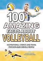 Algopix Similar Product 18 - 100 AMAZING FACTS ABOUT VOLLEYBALL