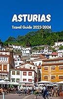 Algopix Similar Product 20 - ASTURIAS Travel Guide 20232024 A Year