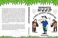 Algopix Similar Product 16 - Sasquatch Weed: A rude comedy adventure