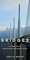 Algopix Similar Product 15 - Bridges A History of the Worlds Most