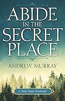 Algopix Similar Product 18 - Abide in the Secret Place A Daily