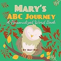 Algopix Similar Product 17 - Marys ABC Journey A Personalized Word