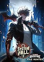 Algopix Similar Product 3 - System Fall Vol 3 A LitRPG Adventure