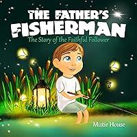 Algopix Similar Product 10 - The Fathers Fisherman The Story of