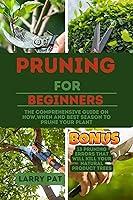 Algopix Similar Product 7 - PRUNING FOR BEGINNERS  The