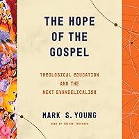 Algopix Similar Product 16 - The Hope of the Gospel Theological