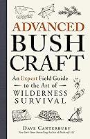 Algopix Similar Product 6 - Advanced Bushcraft An Expert Field