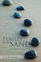 Algopix Similar Product 5 - Pebbles in the Sand A Gospel of the