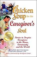 Algopix Similar Product 11 - Chicken Soup for the Caregivers Soul