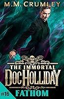 Algopix Similar Product 14 - The Immortal Doc Holliday Fathom The