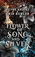 Algopix Similar Product 14 - Flower of Song and Silver A Shadow and