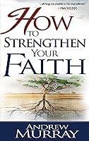 Algopix Similar Product 7 - How to Strengthen Your Faith