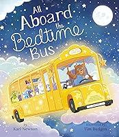 Algopix Similar Product 15 - All Aboard the Bedtime Bus