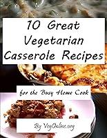 Algopix Similar Product 3 - 10 Great Vegetarian Casserole Recipes