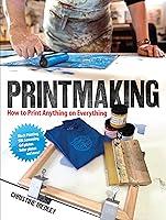 Algopix Similar Product 16 - Printmaking How to Print Anything on