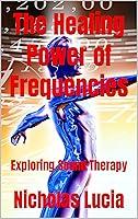 Algopix Similar Product 4 - The Healing Power of Frequencies