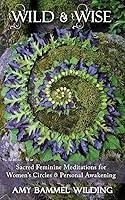 Algopix Similar Product 7 - Wild  Wise Sacred Feminine
