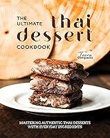 Algopix Similar Product 2 - The Ultimate Thai Dessert Cookbook