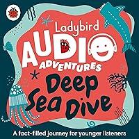 Algopix Similar Product 16 - Ladybird Audio Adventures: Deep Sea Dive