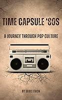 Algopix Similar Product 12 - Time Capsule 80s A Journey Through