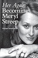 Algopix Similar Product 7 - Her Again: Becoming Meryl Streep