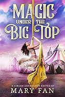 Algopix Similar Product 20 - Magic Under the Big Top A Circus